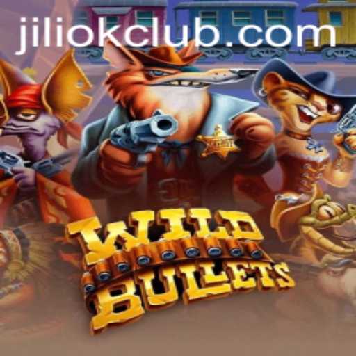 Immerse Yourself in the Thrilling World of WildBullets with JILIOK Controls